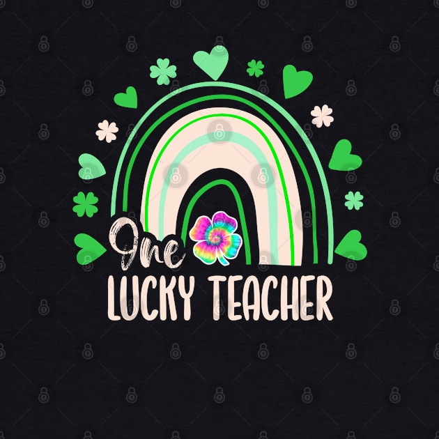 Tie Dye Rainbow Happy St Patricks Day One Lucky Teacher Shamrock by wonderws